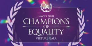 Read more about the article 2020 SAVE Champions of Equality Virtual Gala