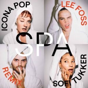Read more about the article Icona Pop and SOFI TUKKER Release ‘Spa (Lee Foss Remix)’