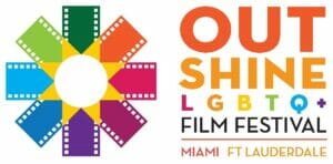 Read more about the article The OUTshine LGBTQ+ Film Festival Miami is Back – Bolder, Brighter and In-person Beginning April 22!