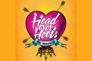 Read more about the article SLOW BURN THEATRE COMPANY INVITES YOU TO THE MUSICAL HEAD OVER HEELS￼￼￼