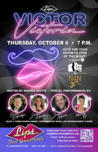 Read more about the article “Victor Victoria” at Lips Fort Lauderdale Will Return With the Role Reversals of Leading Men and Women to Benefit Neighbors 4 Neighbors on October 6, 2022