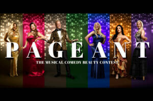 Read more about the article Pageant, the Musical Comedy Beauty Contest, Opens Island City Stage’s 11th South Florida Season