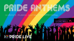 Read more about the article Pride Anthems – A Vibrant Musical Journey From 1969-Today