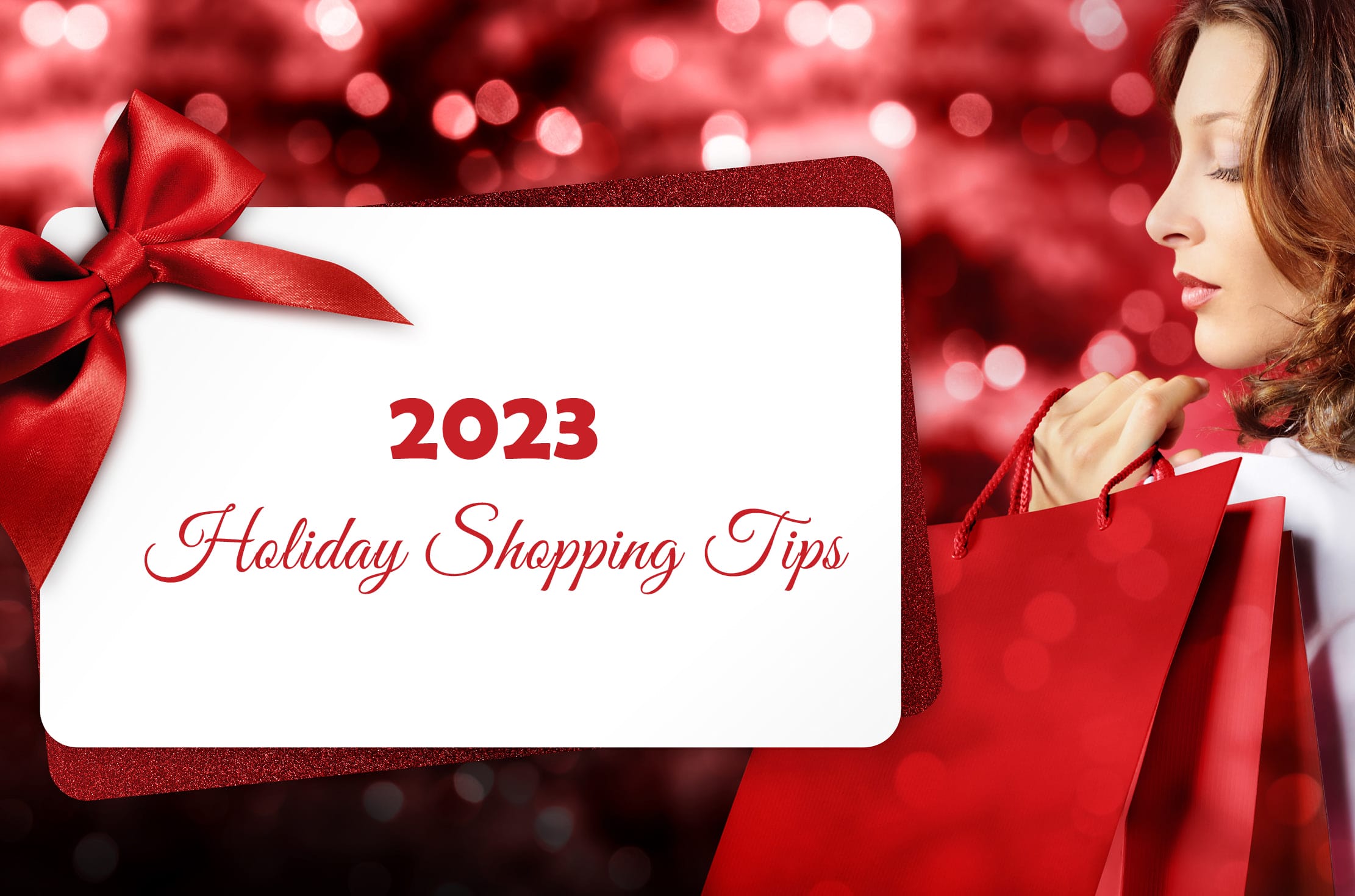 You are currently viewing 2023 Holiday Shopping Tips