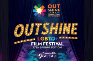 Read more about the article OUTshine Film And Cultural Festival Return to South Florida This Spring